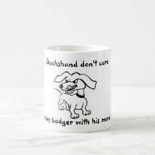 Dachshund has Honey Badger w/coffee Coffee Mug