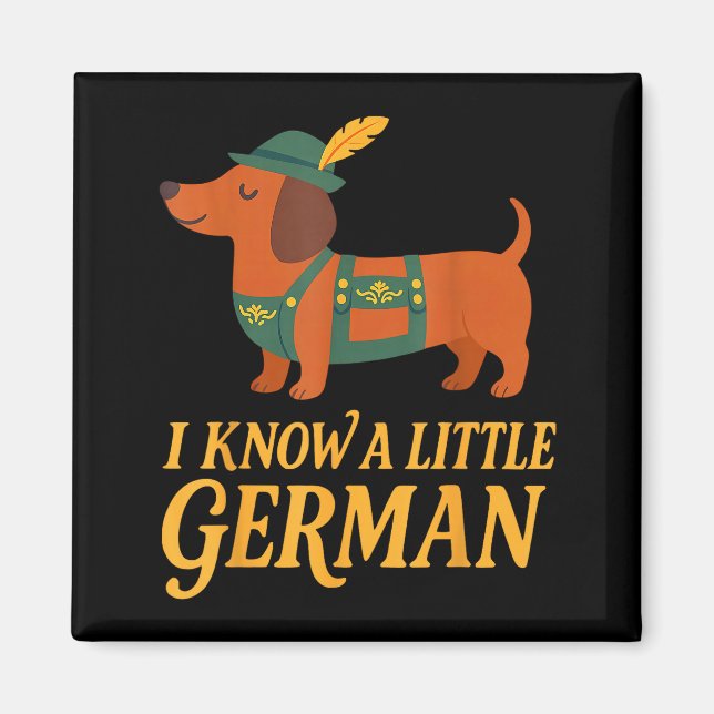 Dachshund I Know Little German Dog Women Men  Magnet (Front)