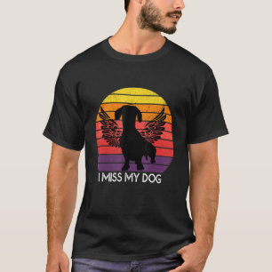 Dachshund I Miss My Dog Angel Wings Pet Memorial R T-Shirt