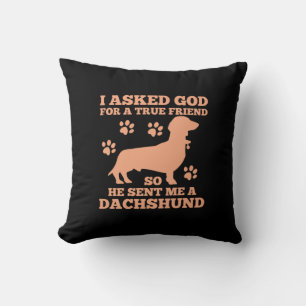 Dachshund Is My True Friend Cushion