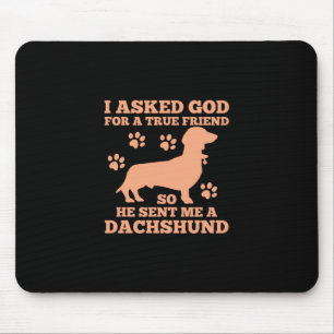 Dachshund Is My True Friend Mouse Mat