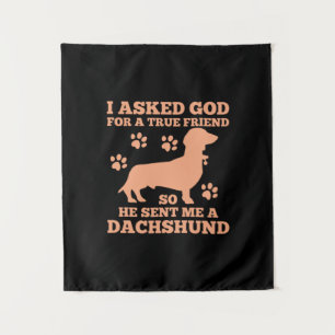 Dachshund Is My True Friend Tapestry
