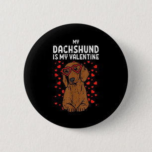 Dachshund Is My Valentine Wiener Dog Valentines Da 6 Cm Round Badge