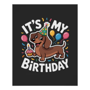 Dachshund It's My Birthday Poster