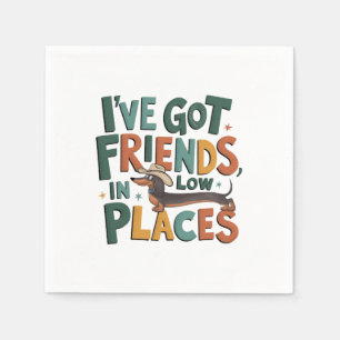 Dachshund I've Got Friends, In Low Places Napkin