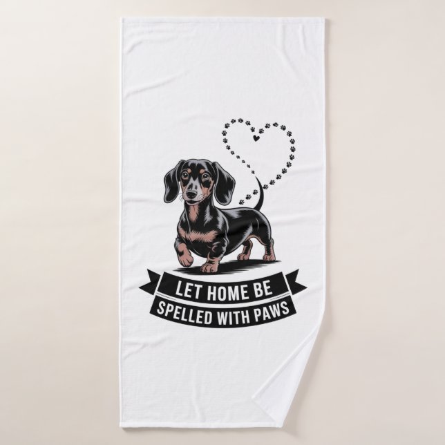 Dachshund Let Home Be Spelled With Paws Bath Towel (Bath Towel)