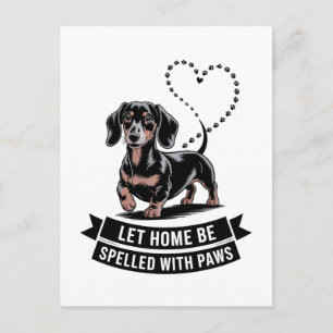 Dachshund Let Home Be Spelled With Paws Holiday Postcard