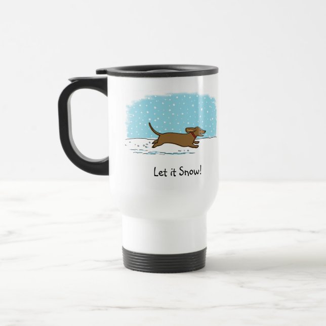 Dachshund Let it Snow - Happy Wiener Dog Holiday Travel Mug (Left)