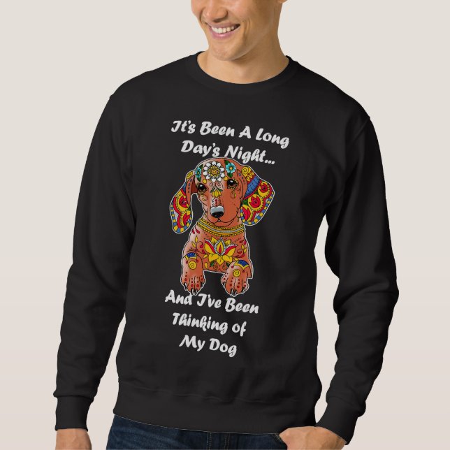 Dachshund Long Days Night Sweatshirt (Front)