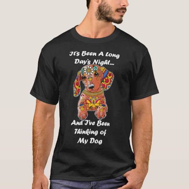 Dachshund Long Days Night T-Shirt (Front)