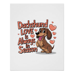 Dachshund Love Is Always In Season Poster