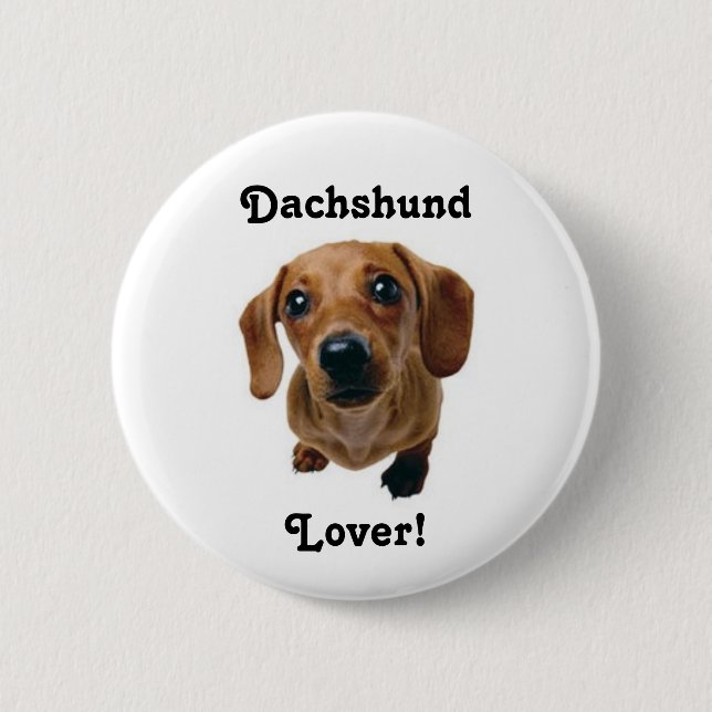 Dachshund Lover! 6 Cm Round Badge (Front)