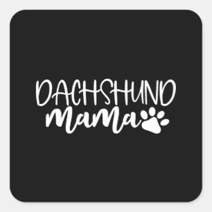 Dachshund Mama Wiener Dog Mum Birthday Gift Square Sticker