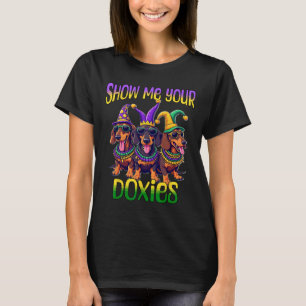 Dachshund Mardi Gras Show Me Your Doxies Mardi Gra T-Shirt