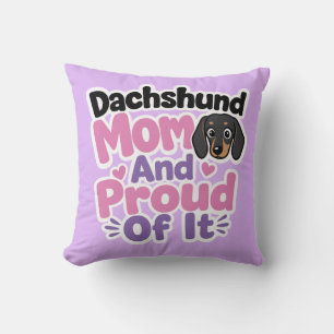 Dachshund Mum and Proud of It Cushion