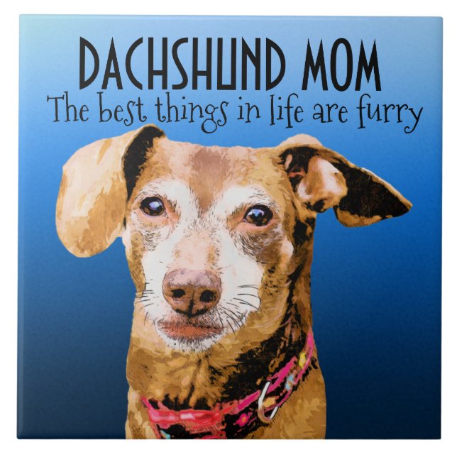 Dachshund Mum Ceramic Tile (Front)