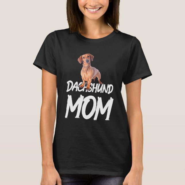 Dachshund Mum Idea For Birthday Or Christmas T-Shirt (Front)