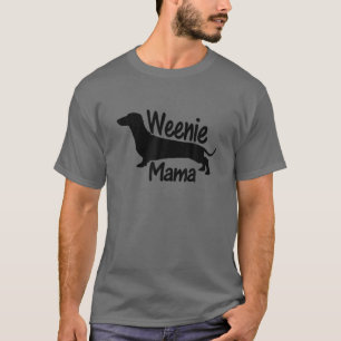 Dachshund Mum Weiner Dog Funny Weenie Mama T-Shirt