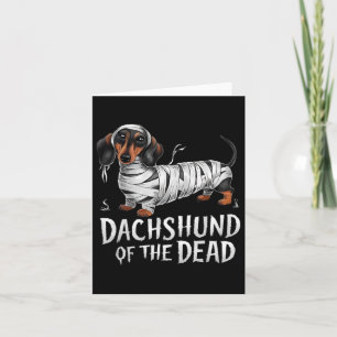 Dachshund Of Dead Halloween Mummy Dog Card