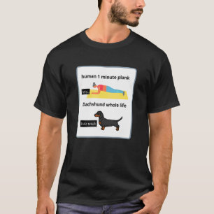Dachshund Owner Silly Yoga Joke Plank Exercise T-Shirt