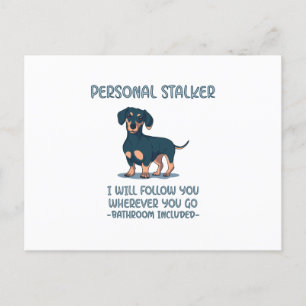 Dachshund Personal Stalker Announcement Postcard