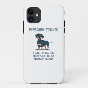 Dachshund Personal Stalker iPhone 11 Case