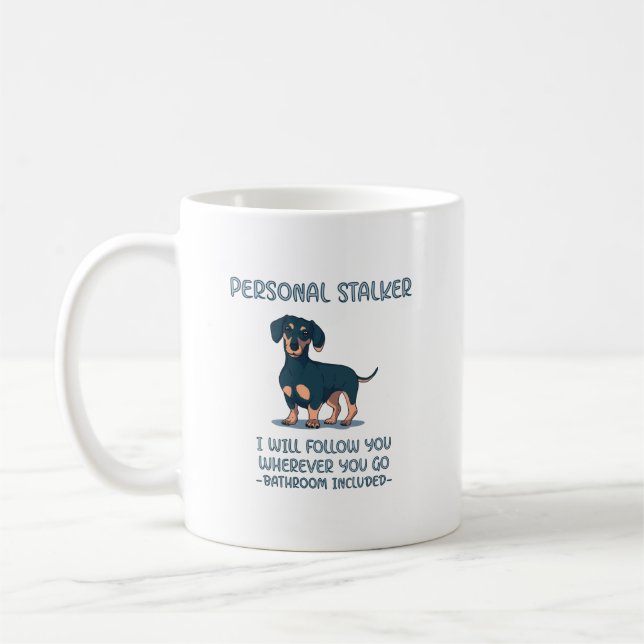 Dachshund Personal Stalker Coffee Mug (Left)