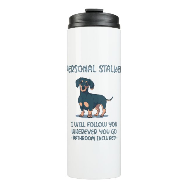 Dachshund Personal Stalker Thermal Tumbler (Front)