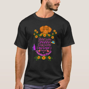 DACHSHUND PET FUNNY WIENER DOG START WITH COFFEE T-Shirt