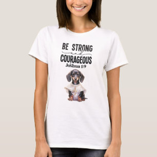 Dachshund Priest Be Strong and Courageous T-Shirt
