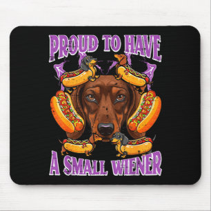 Dachshund proud to have small wiener funny saying mouse mat