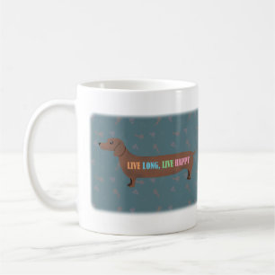 Dachshund Sausage dog Wiener dog lover live long Coffee Mug