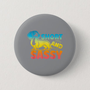 Dachshund Short And Sy Funny Weiner Dog 6 Cm Round Badge
