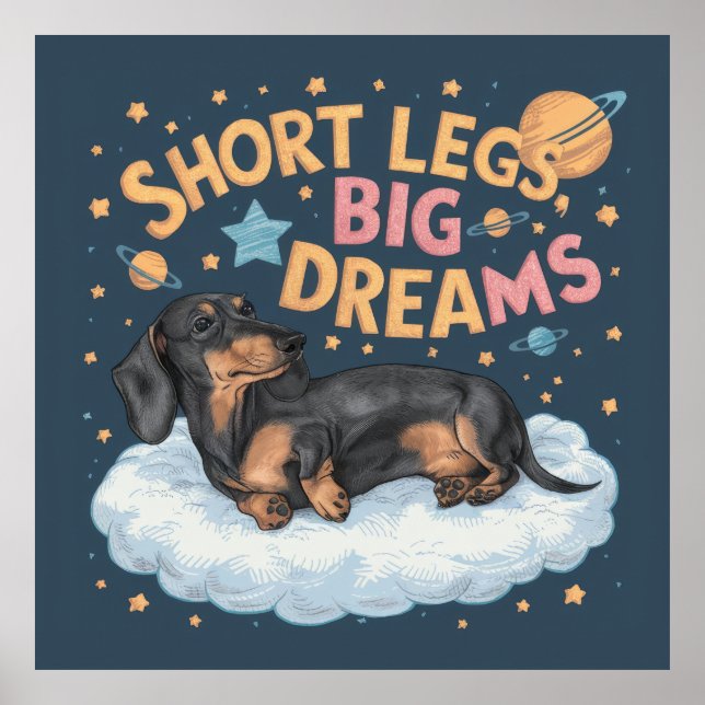 Dachshund Short Legs Big Dreams Poster (Front)