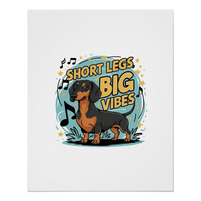 Dachshund Short Legs Big Vibes Poster (Front)