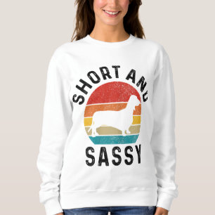 Dachshund Short & Sassy Wiener Dog Doxie Mum Funny Sweatshirt