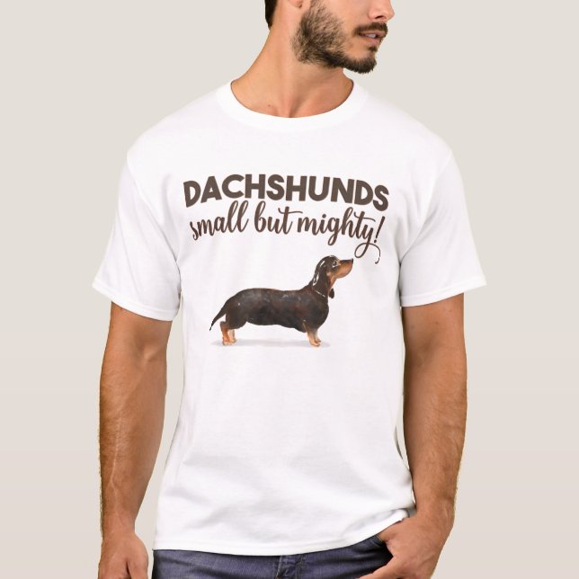 DACHSHUND SMALL BUT MIGHTY T-Shirt (Front)