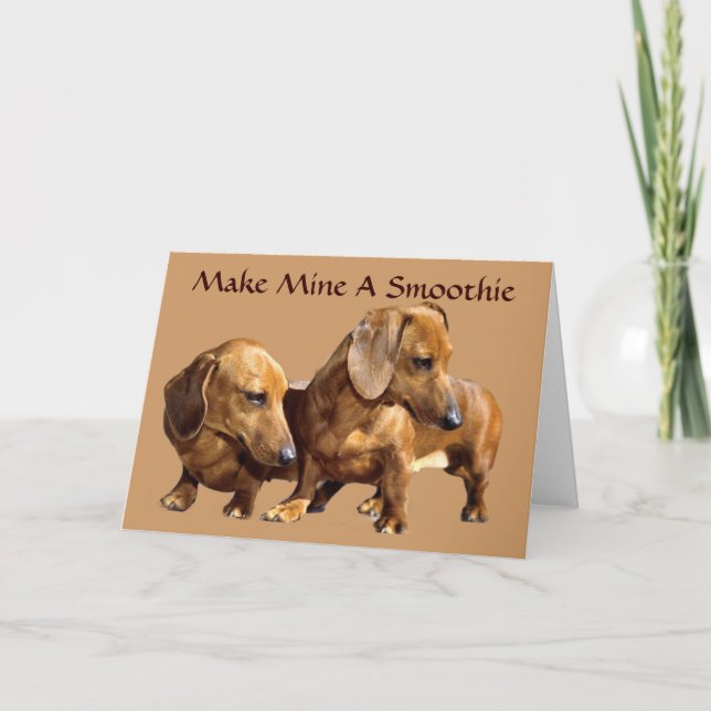 Dachshund Smoothies Greeting Card (Front)