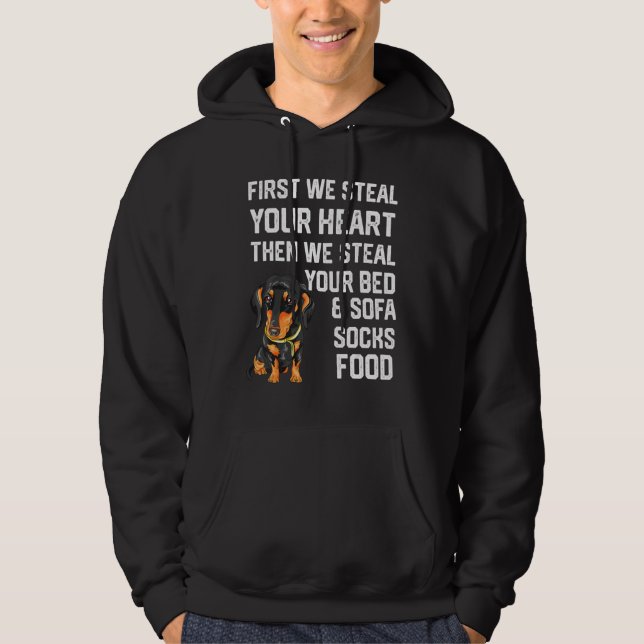 Dachshund Steal Your Heart Steal Your Bed and Sofa Hoodie (Front)