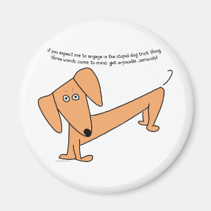 Dachshund Stupid Dog Tricks...for Poodles! Magnet