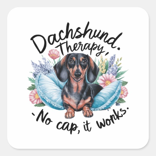 Dachshund Therapy No Cap It Works Square Sticker (Front)