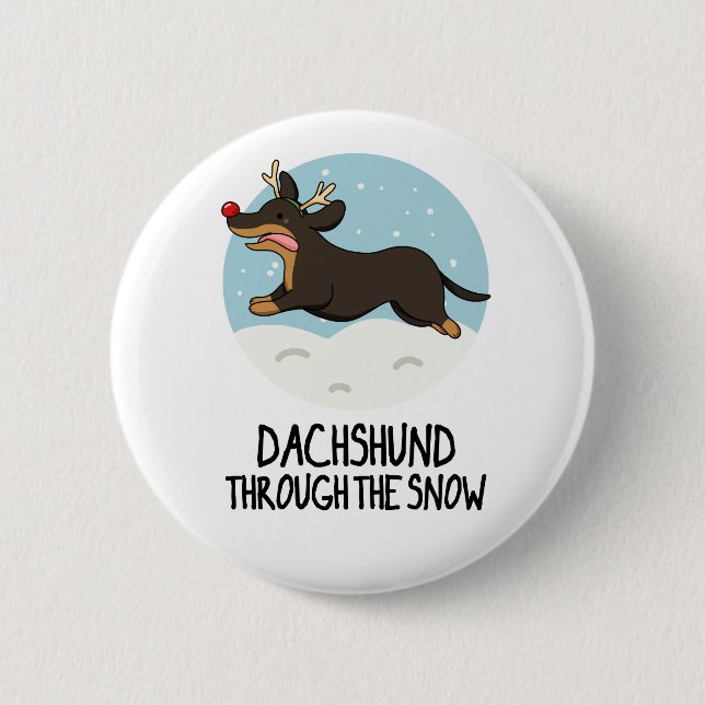 Dachshund Through The Snow Funny Christmas Pun  6 Cm Round Badge (Front)