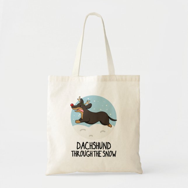 Dachshund Through The Snow Funny Christmas Pun  Tote Bag (Front)