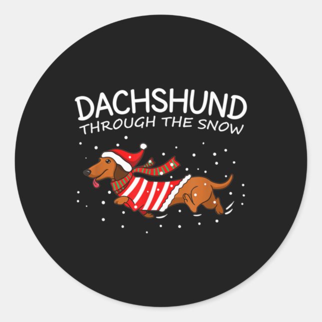 Dachshund Through The Snow Funny Dog Christmas Classic Round Sticker (Front)