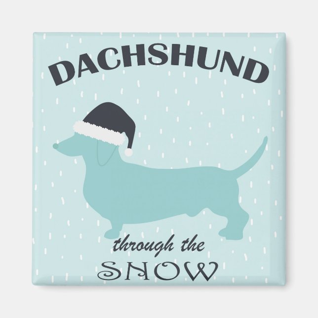 Dachshund Through the Snow Funny Dog Christmas Magnet (Front)
