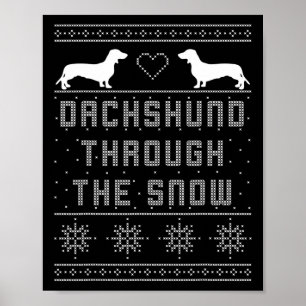 Dachshund Through The Snow Ugly Christmas Sweater  Poster