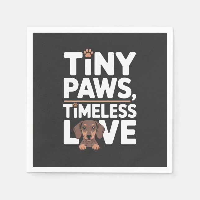 Dachshund Tiny Paws, Timeless Love Napkin (Front)