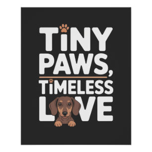 Dachshund Tiny Paws, Timeless Love Poster