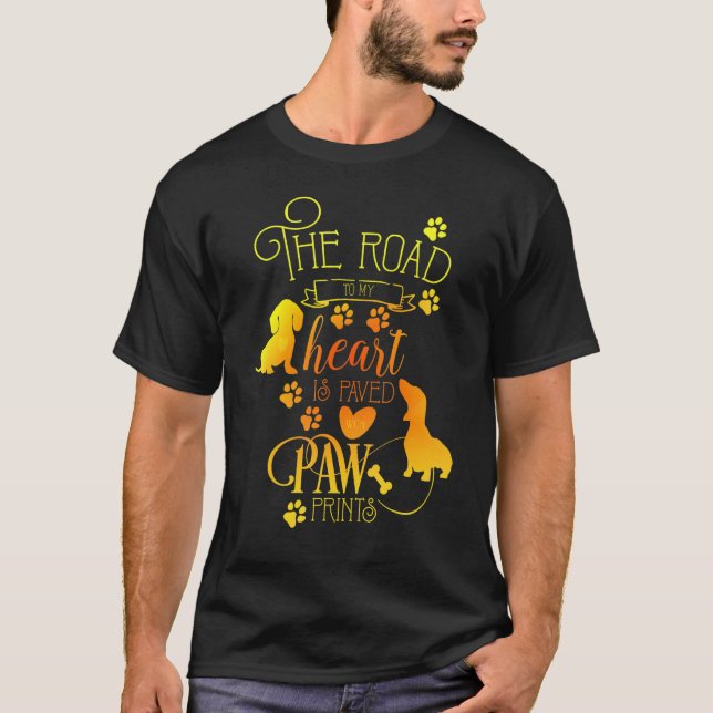 Dachshund Weiner Dog Dog  Quote Paw T-Shirt (Front)