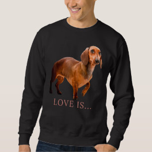 Dachshund Weiner Dog Mum Dad Love Doxie Puppy Cut Sweatshirt
